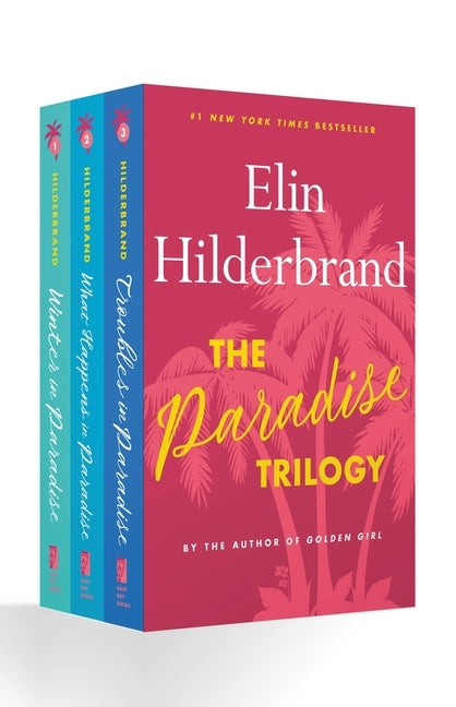 The Paradise Trilogy: (Winter in Paradise, What Happens in Paradise, Troubles in Paradise) by Hilderbrand, Elin