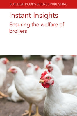 Instant Insights: Ensuring the Welfare of Broilers by de Jong, Ingrid