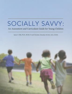 Socially Savvy an Assessment and Curricu by Ellis, James