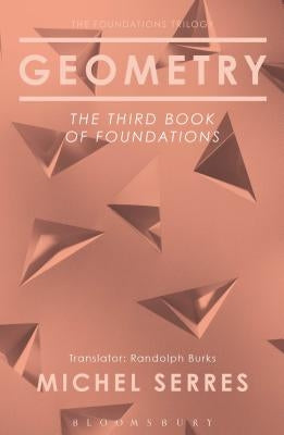 Geometry: The Third Book of Foundations by Serres, Michel