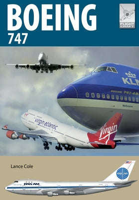 Boeing 747: The Original Jumbo Jet by Cole, Lance