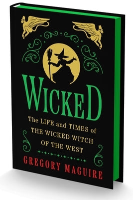 Wicked Collector's Edition: The Life and Times of the Wicked Witch of the West by Maguire, Gregory