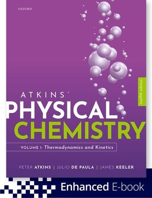 Atkins Physical Chemistry V1 by Atkins, Peter