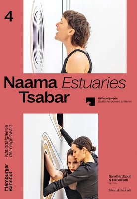 Naama Tsabar: Estuaries by Tsabar, Naama