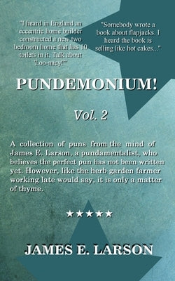 Pundemonium Vol. 2 by Larson, James E.