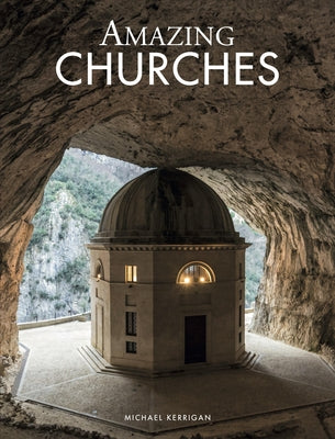 Amazing Churches by Kerrigan, Michael