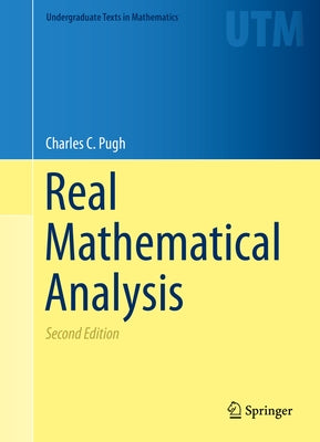 Real Mathematical Analysis by Pugh, Charles Chapman