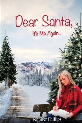 Dear Santa, It's Me Again by Phillips, Jennifer Lynn