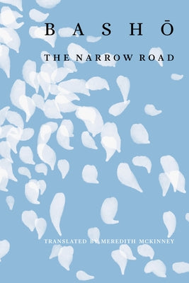 The Narrow Road of Oku by Basho, Matsuo