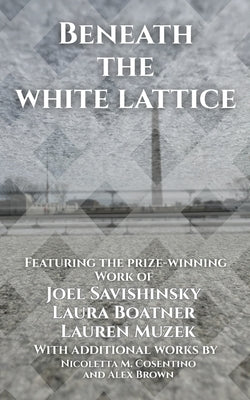 Beneath the White Lattice by Savishinsky, Joel