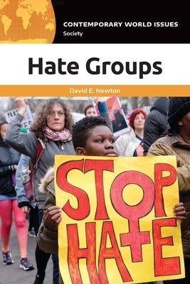 Hate Groups: A Reference Handbook by Newton, David E.