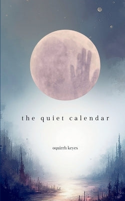 The quiet calendar by Keyes, Oquirrh