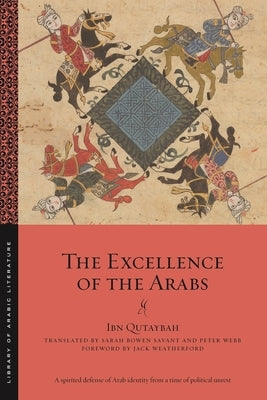 The Excellence of the Arabs by Qutaybah, Ibn