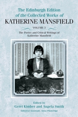 The Poetry and Critical Writings of Katherine Mansfield by Kimber, Gerri