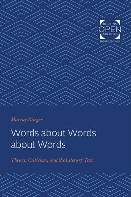 Words about Words about Words: Theory, Criticism, and the Literary Text by Krieger, Murray