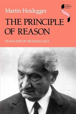 The Principle of Reason by Heidegger, Martin