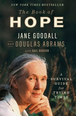 The Book of Hope: A Survival Guide for Trying Times by Goodall, Jane