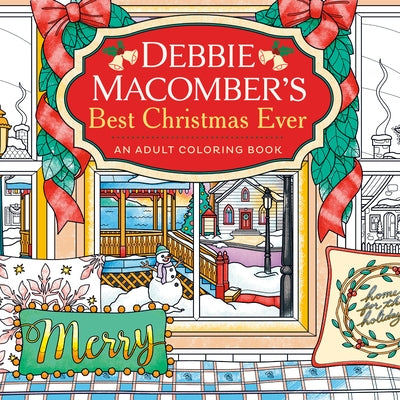 Debbie Macomber's Best Christmas Ever: An Adult Coloring Book by Macomber, Debbie