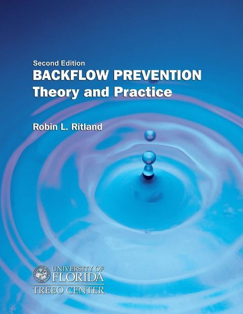 Backflow Prevention: Theory and Practice by Florida University of (Treeo)