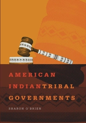 American Indian Tribal Governments by O'Brien, Sharon