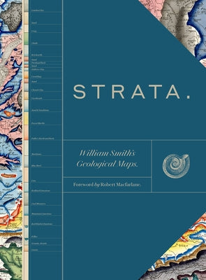 Strata: William Smith's Geological Maps by Oxford University Museum of Natural Hist