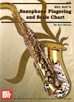 Saxophone Fingering and Scale Chart by Nelson, Eric