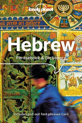 Lonely Planet Hebrew Phrasebook & Dictionary by Ivetac