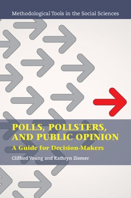 Polls, Pollsters, and Public Opinion: A Guide for Decision-Makers by Young, Clifford