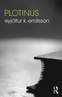 Plotinus by Emilsson, Eyj&#195;&#179;lfur K.