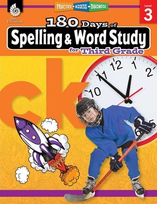 180 Days(tm) Spelling and Word Study for Third Grade: Practice, Assess, Diagnose by Pesez Rhoades, Shireen