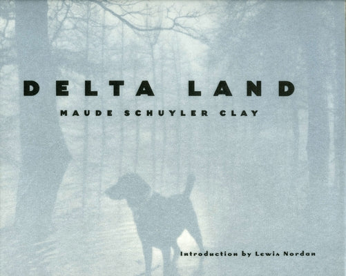 Delta Land by Clay, Maude Schuyler