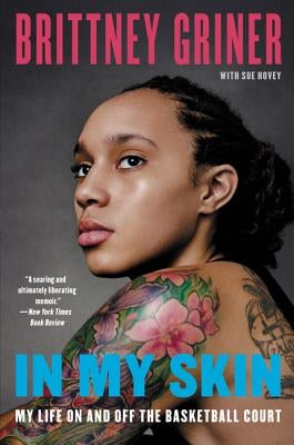 In My Skin by Griner, Brittney