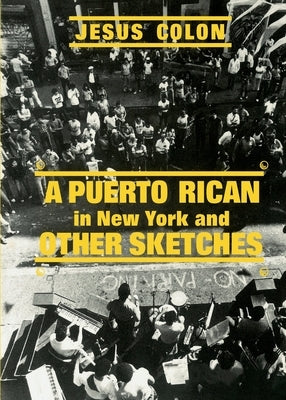 A Puerto Rican in New York by Colon, Jesus