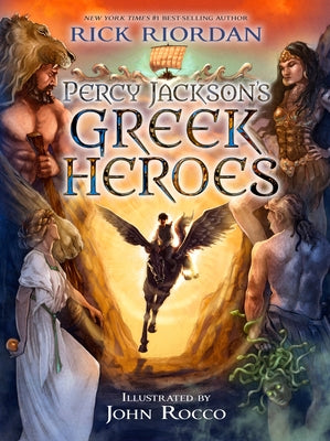 Percy Jackson's Greek Heroes by Riordan, Rick