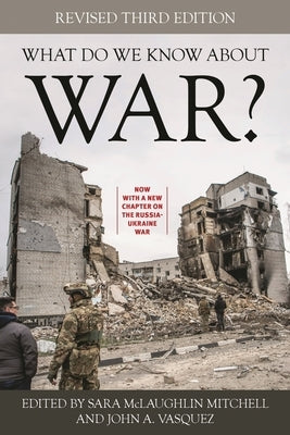 What Do We Know about War? by Mitchell, Sara McLaughlin