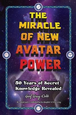 The Miracle of New Avatar Power by Gray-Cobb, Geof