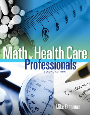 Math for Health Care Professionals by Kennamer, Michael