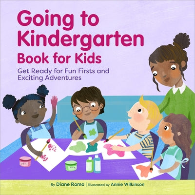 Going to Kindergarten Book for Kids!: Get Ready for Fun Firsts and Exciting Adventures by Romo, Diane