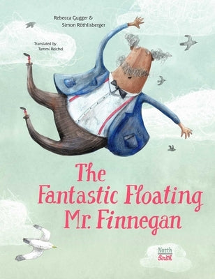 The Fantastic Floating Mr. Finnegan by Gugger, Rebecca