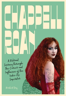 Chappell Roan: A Vibrant Journey Through the Career and Influence of the Indie-Pop Superstar by Day, Harbert