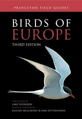 Birds of Europe: Third Edition by Mullarney, Killian