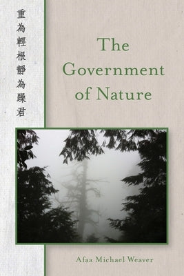 The Government of Nature by Weaver, Afaa Michael