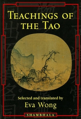Teachings of the Tao by Wong, Eva