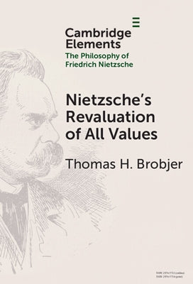 Nietzsche's Revaluation of All Values by Brobjer, Thomas H.