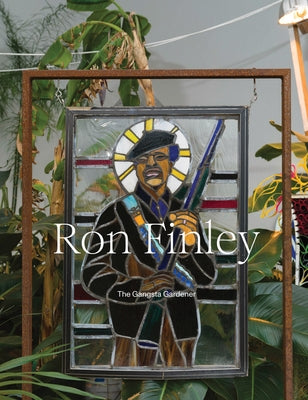 Ron Finley: The Gangsta Gardener: Breath(e), Toward Climate and Social Justice by Finley, Ron