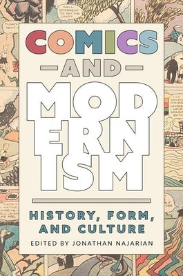 Comics and Modernism: History, Form, and Culture by Najarian, Jonathan