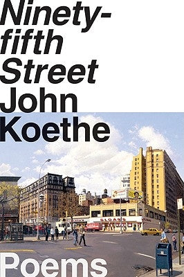 Ninety-fifth Street by Koethe, John