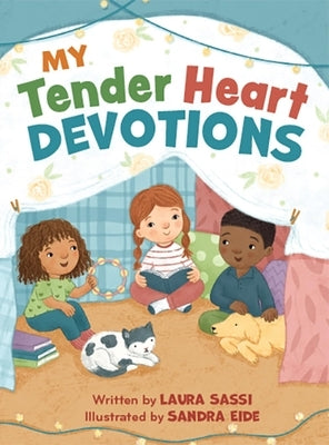 My Tender Heart Devotions (Part of the My Tender Heart Series) by Sassi, Laura