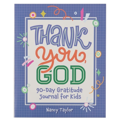 Kid Book Thank You, God! 90 Day Gratitude Journal by Christian Art Gifts