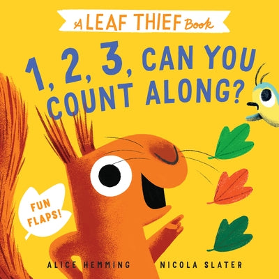 Leaf Thief: 1, 2, 3, Can You Count Along? by Hemming, Alice